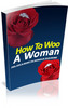 Thumbnail How To Woo A Woman Ebook With Private Label Rights