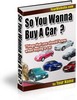 Thumbnail Purchasing A Car? Wanna Buy A Car?