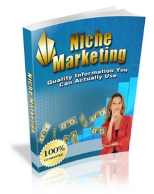 Product picture Niche Marketing - How To Market In Any Niche