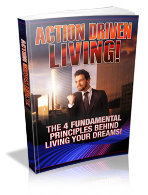Product picture Action Driven Living Ebook With Master Resale Rights