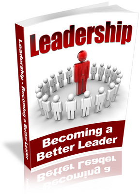 Product picture Becoming A Better Leader EBook With Private Label Rights