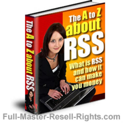 Product picture Ebook - The A to Z About RSS With Full Master Resale Rights