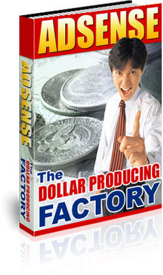 Product picture Adsense - The Dollar Producing Factory