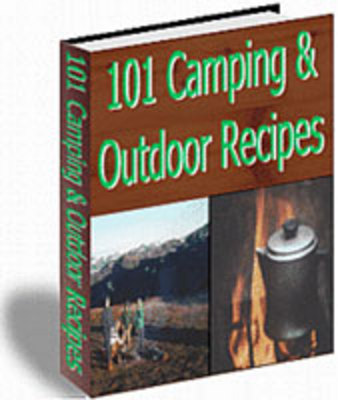 Product picture 101 Camping And Outdoor Recipes