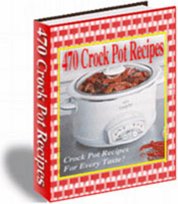 Product picture 470 Succulant Crock Pot Recipes