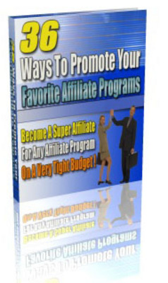 Product picture 36 Ways To Promote Affiliate Programs