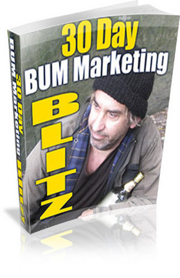Product picture 30 Day Bum Marketing Blitz