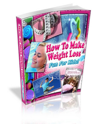 Product picture NEW! How To Make Weightloss Fun For Kids