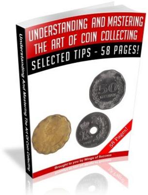 Product picture Understanding The Art Of Coin Collecting